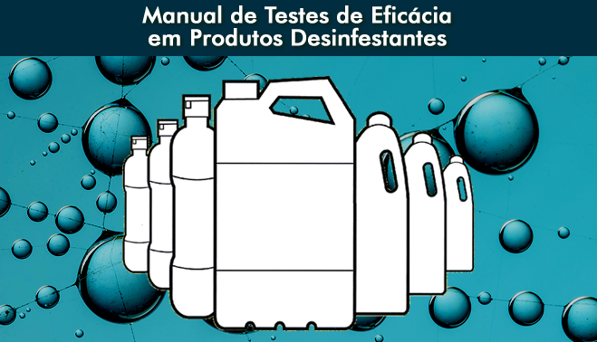 Manual de Testes de Eficácia em Produtos Desinfestantes