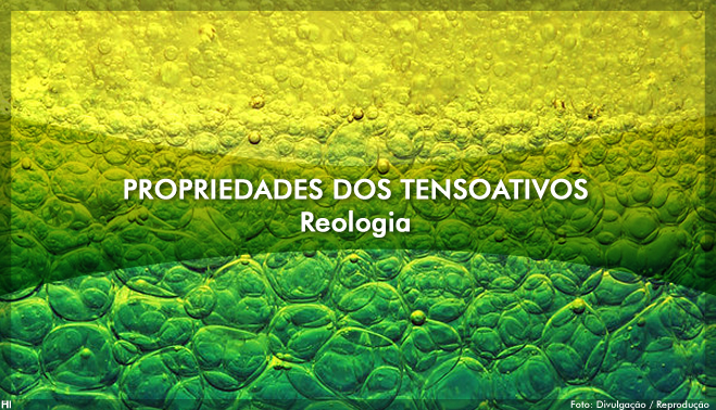 Propriedades dos tensoativos: Reologia